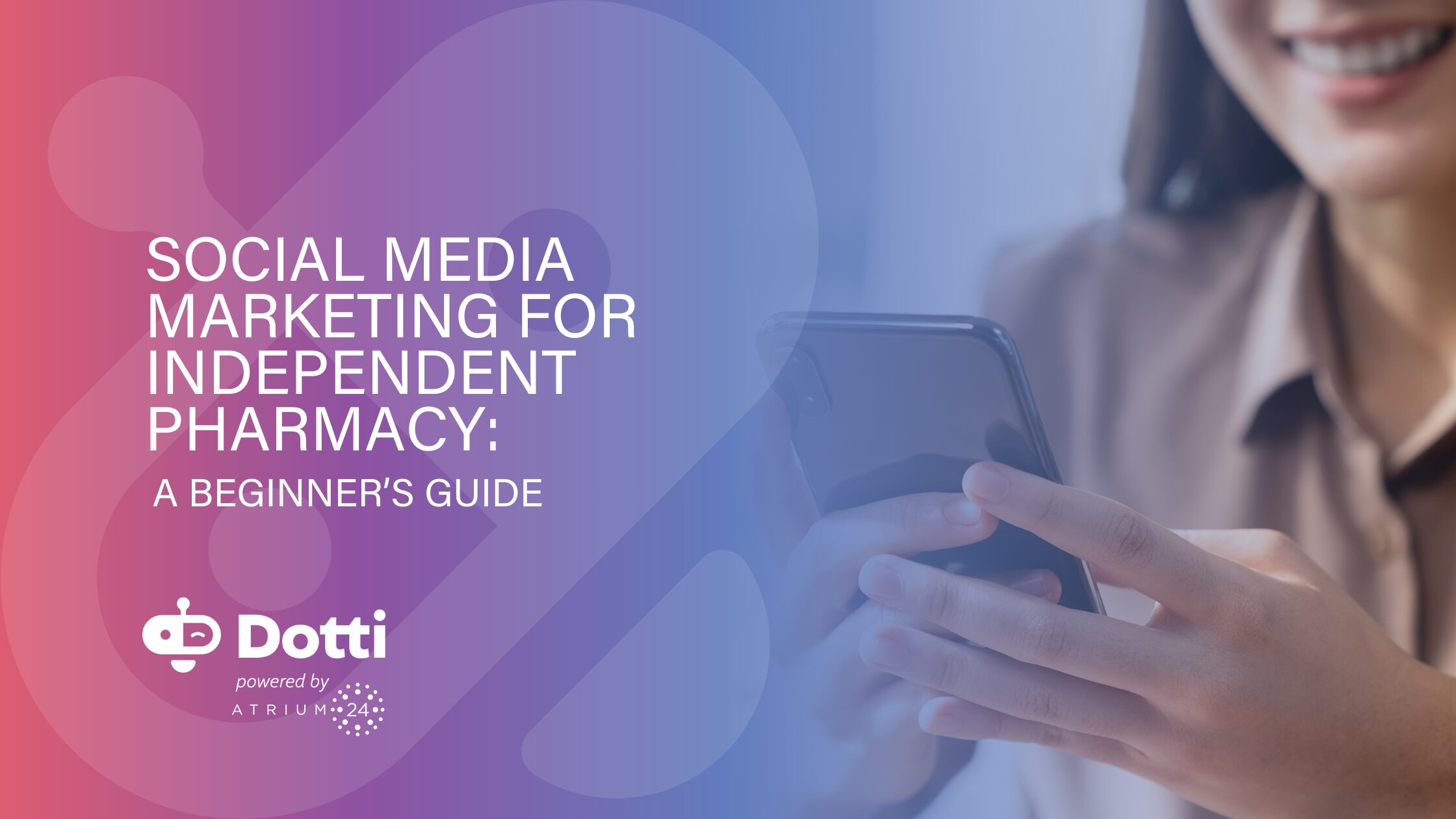 social media marketing for independent pharmacy blog title cover with smiling women holding phone.